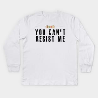 Electrician / Electronics - You can't resist me Kids Long Sleeve T-Shirt